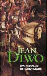 Les Chevaux de Saint-Marc : roman / Jean DIWO | DIWO, Jean
