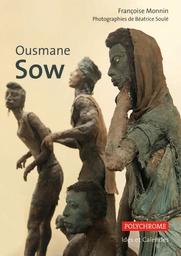 Ousmane Sow en Moselle / texte de Françoise Monnin | MONNIN, Françoise. Auteur