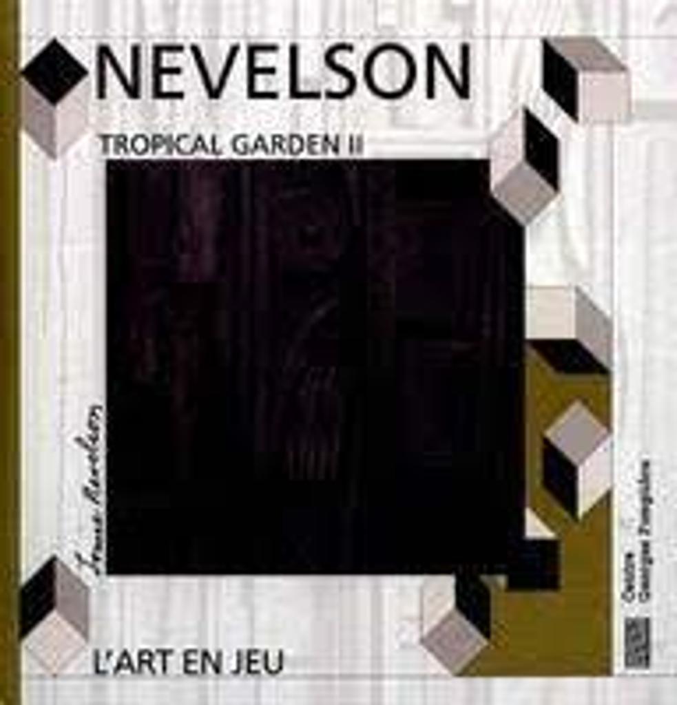 Louise Nevelson : Tropical garden II (jardin tropical II) / Catherine Prats-Okuyama et Kimihito Okuyama | PRATS-OKUYAMA, Catherine. Auteur
