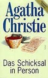 Das Schicksal in Person / Agatha Christie | CHRISTIE, Agatha. Auteur