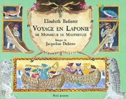 Voyage en Laponie de Monsieur de Maupertuis / texte d' Elisabeth Badinter | BADINTER, Elisabeth. Auteur