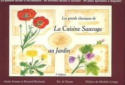 Les Grands classiques de la cuisine sauvage : au jardin / Annie-Jeanne BERTRAND | BERTRAND, Annie-Jeanne