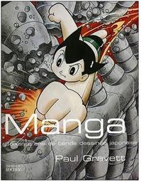 Manga : soixante ans de bande dessinée japonaise / Paul Gravett | GRAVETT, Paul. Auteur