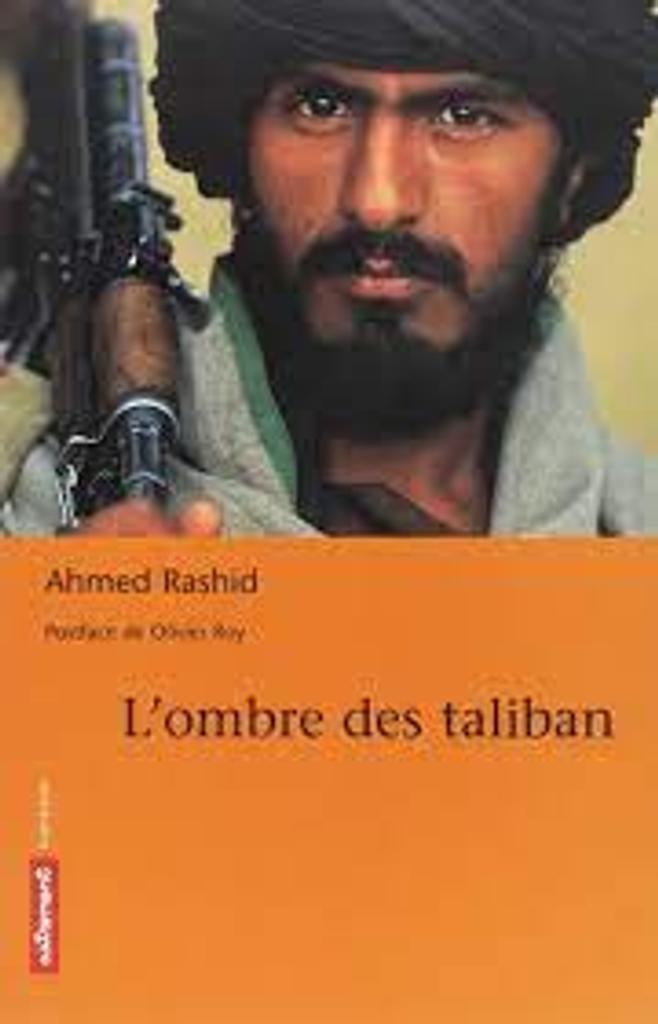 L' Ombre des Taliban / Ahmed Rashid | RASHID, Ahmed. Auteur
