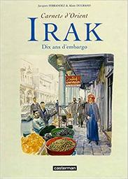 Irak : dix ans d'embargo / Jacques Ferrandez, Alain Dugrand | FERRANDEZ, Jacques. Auteur