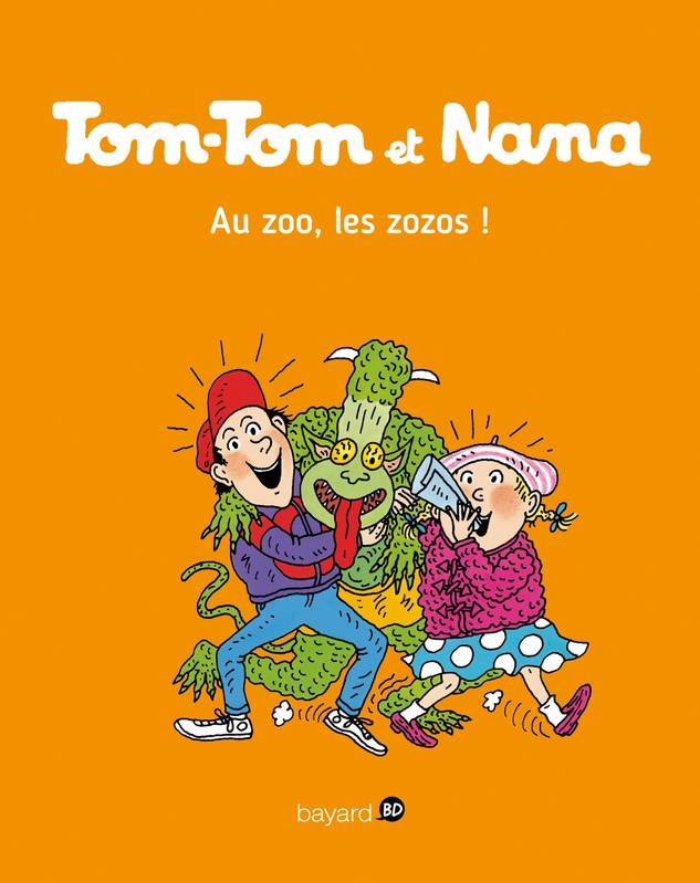 Tom-Tom et Nana : Au zoo, les zozos ! / Bernadette DESPRES | DESPRES, Bernadette