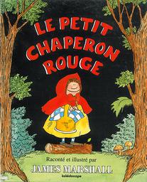 Le Petit Chaperon Rouge / James MARSHALL | MARSHALL, James