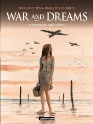 War and dreams. 3, Le Repaire du mille-pattes / dessin et couleurs de Jean-François Charles | CHARLES, Jean-François. Auteur