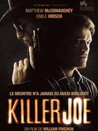Killer Joe / William Friedkin, réal. | FRIEDKIN, William. Monteur