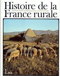 Histoire de la France rurale. 1, La Formation des campagnes françaises : des origines au XIVè siècle / Georges Bertrand | BERTRAND, Georges. Auteur