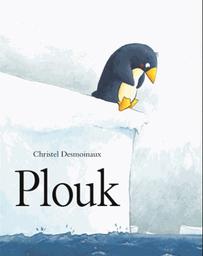 Plouk / Christel Desmoinaux | DESMOINAUX, Christel. Auteur