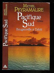 Pacifique Sud / Michel Peyramaure | PEYRAMAURE, Michel. Auteur