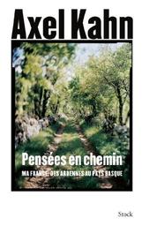 Pensées en chemin : ma France, des Ardennes au Pays basque / Axel Kahn | KAHN, Axel. Auteur