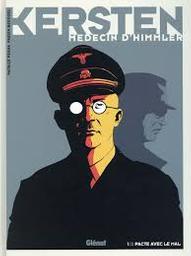 Kersten : Médecin d'Himmler. 1, Pacte avec le mal / ill. par Fabien Bedouel | BEDOUEL, Fabien. Illustrateur