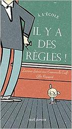 A l'école, il y a des règles ! / Laurence Salaün, Emmanuelle Cueff | SALAUN, Laurence. Auteur