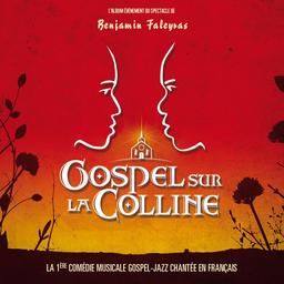 Gospel sur la colline / Benjamin Faleyras, comp. | FALEYRAS, Benjamin. Compositeur