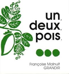 Un deux pois / Françoise MALNUIT | MALNUIT, Françoise