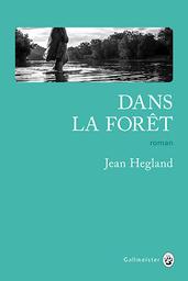 Dans la forêt / Jean Hegland | HEGLAND, Jean. Auteur