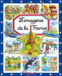 L'imagerie de la France / Emilie Beaumont | BEAUMONT, Emilie. Auteur