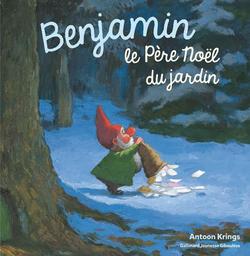 Benjamin, le Père Noël du jardin / Antoon Krings | KRINGS, Antoon. Auteur