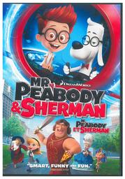 M. Peabody et Sherman / Rob Minkoff, réal. | MINKOFF, Rob. Monteur
