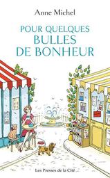 Pour quelques bulles de bonheur / Anne Michel | MICHEL, Anne