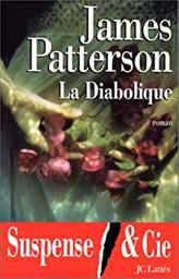 La diabolique / James Patterson | PATTERSON, James. Auteur