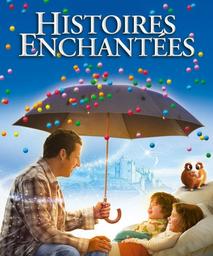 Histoires enchantées / Adam Shankman, réal. | SHANKMAN, Adam. Metteur en scène ou réalisateur