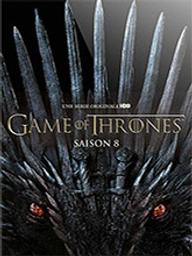 Game of Thrones. Saison 8 : Le Trône de Fer / David-Benioff, réal. | DAVID-BENIOFF. Monteur