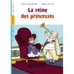 La reine des princesses / de Rémi Chaurand | CHAURAND, Rémi. Auteur
