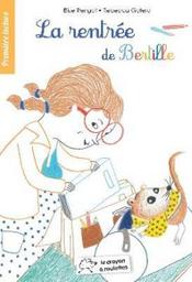 La rentrée de Bertille / Elise Rengot | RENGOT, Elise. Auteur