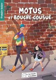 Motus et bouche cousue / Frédérique Trigodet | TRIGODET, Frédérique. Auteur