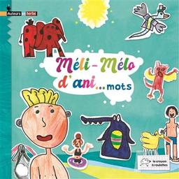 Méli-Mélo d'ani...mots / Classes de primaire des écoles de Merten, Niedervisse, Momerstroff et Piblange | 