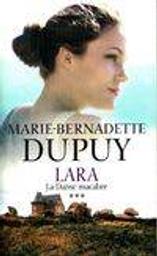 Lara. 3, La danse macabre / Marie-Bernadette Dupuy | DUPUY, Marie-Bernadette. Auteur