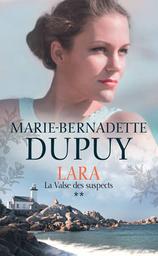 Lara. 2, La valse des suspects / Marie-Bernadette Dupuy | DUPUY, Marie-Bernadette. Auteur