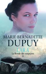 Lara. 1, La ronde des soupçons / Marie-Bernadette Dupuy | DUPUY, Marie-Bernadette. Auteur