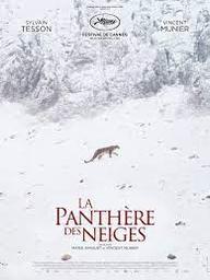 La Panthère des neiges / Marie Amiguet, réal. | AMIGUET, Marie. Metteur en scène ou réalisateur. Scénariste