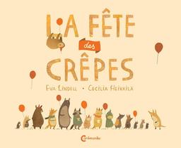 La Fête des crêpes / Eva Lindell | HEIKKILA, Cecilia . Auteur