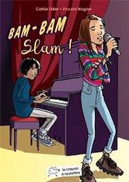 Bam-Bam Slam ! / Cathie Ollier | OLLIER, Cathie. Auteur