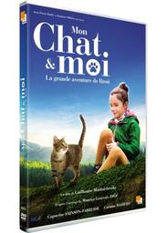 Mon chat et moi : la grande aventure de Rroû / Guillaume Maidatchevsky, réal. | MAIDATCHEVSKY, Guillaume. Metteur en scène ou réalisateur