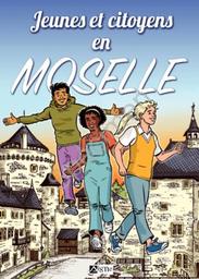 Jeunes et citoyens de Moselle / ill. par François Abel | ABEL, François. Illustrateur