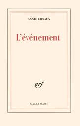 L' Evénement / Annie Ernaux | ERNAUX, Annie. Auteur