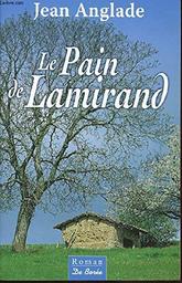 Le Pain de Lamirand / Jean Anglade | ANGLADE, Jean. Auteur