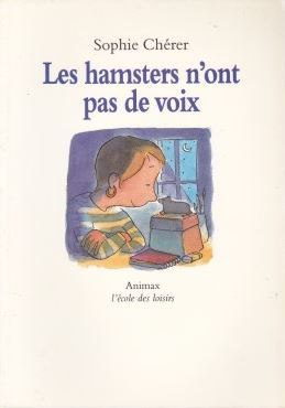 Les Hamsters n'ont pas de voix / Sophie Chérer | CHERER, Sophie