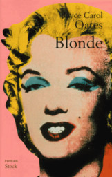 Blonde : roman / Joyce Carol Oates | OATES, Joyce Carol. Auteur