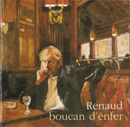 Boucan d'enfer / Renaud, par., chant | RENAUD. Interprète. Parolier